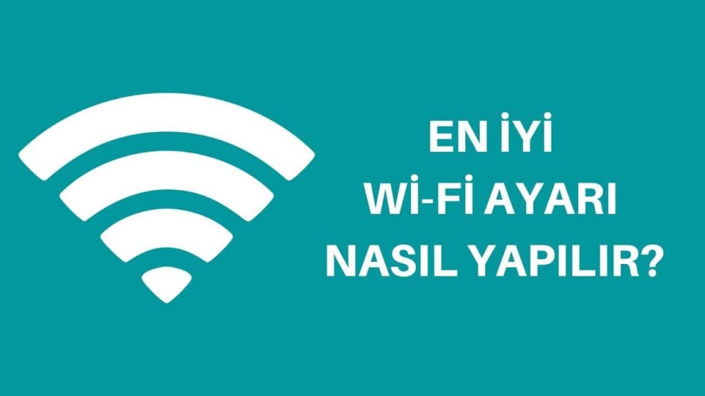 en iyi wifi ayarı