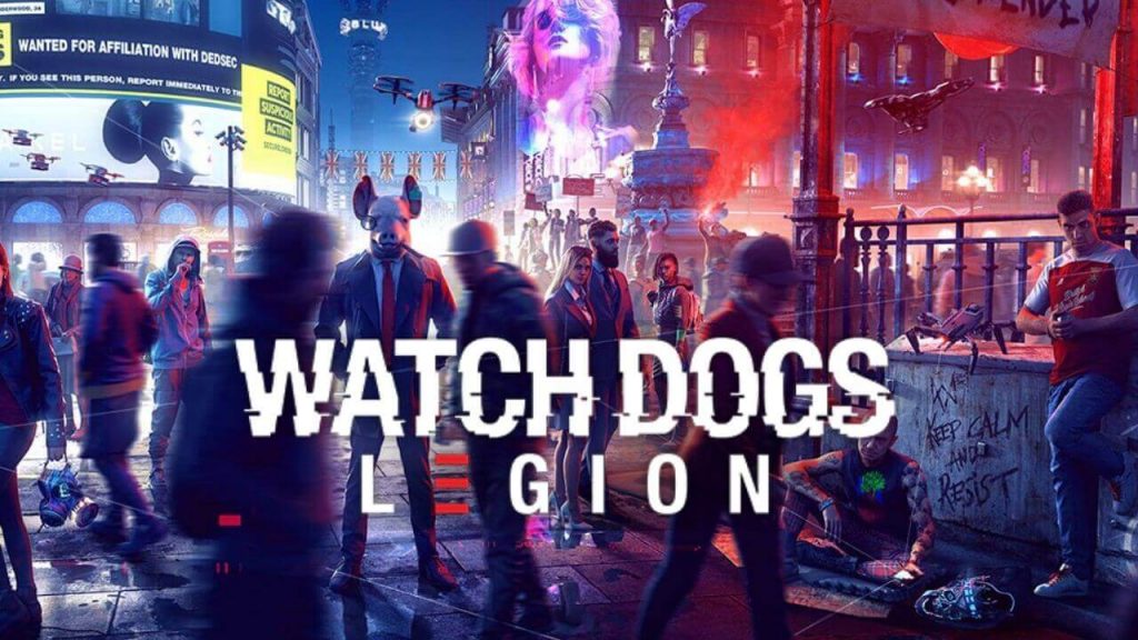 Watch Dogs Legion | 2020 yılında Çıkacak En iyi Oyunlar