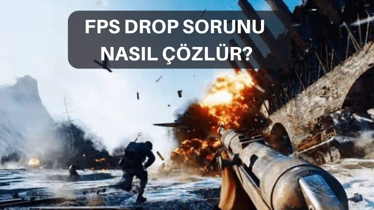 fps drop sorunu