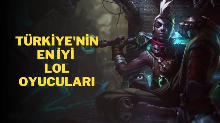 Türkiye'nin en iyi lol oyuncuları