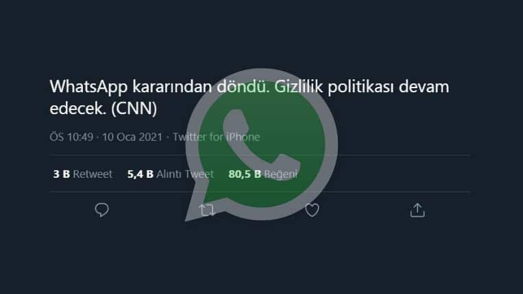 whatsapp kararından geri döndü